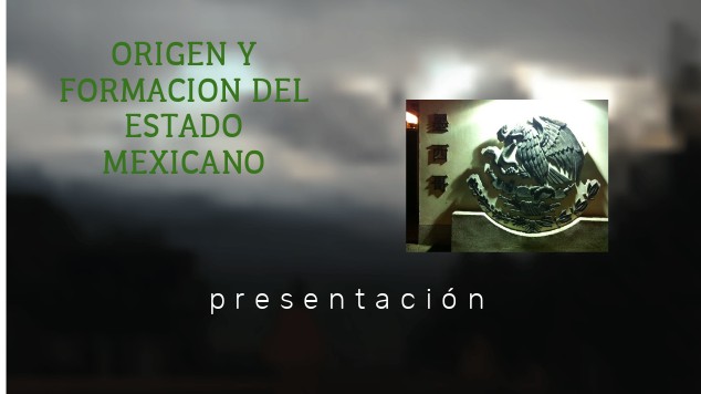 Origen Del Estado Mexicano At Emaze Presentation 5369