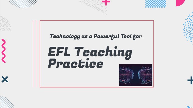 Technology as a Powerful Tool for EFL at emaze Presentation