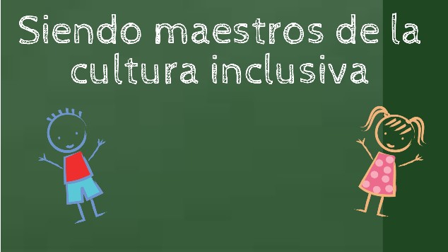 Siendo Maestros De La Cultura Inclusiva At Emaze Presentation 8816