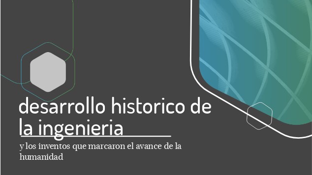 desarrollo histórico de la Ingeniería at emaze Presentation