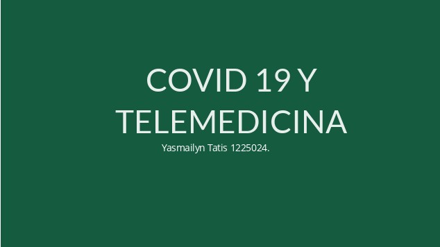 COVID 19 Y TELEMEDICINA At Emaze Presentation