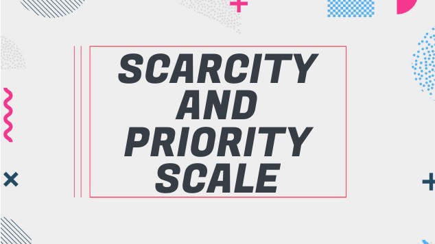 SCARCITY ANDPRIORITY SCALE at emaze Presentation