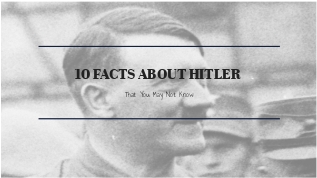 10 FACTS ABOUT HITLER at emaze Presentation