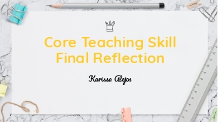 Core Teaching Skill Final Reflection at emaze Presentation