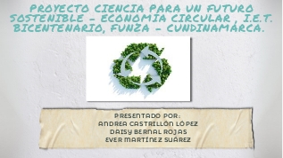 PROYECTO CIENCIA PARA UN FUTURO SOSTENIBLE at emaze Presentation