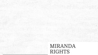 Miranda Rights at emaze Presentation