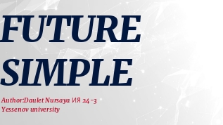 FUTURE SIMPLE at emaze Presentation