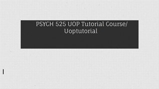 PSYCH 525 UOP Tutorial Course Uoptutorial at emaze Presentation