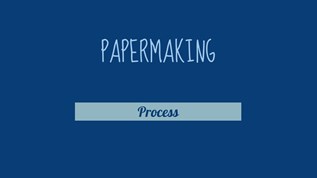 papermakingProcess at emaze Presentation