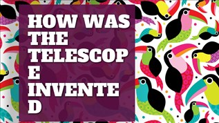 How was the telescope invented at emaze Presentation