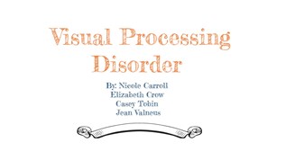 Visual Processing Disorder at emaze Presentation