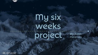 My six weeks project at emaze Presentation