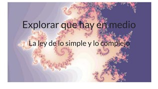 La ley de lo simple y lo complejo at emaze Presentation