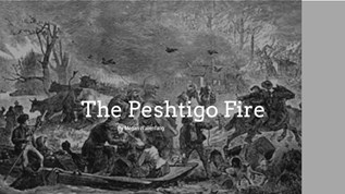 The Peshtigo Fire By at emaze Presentation