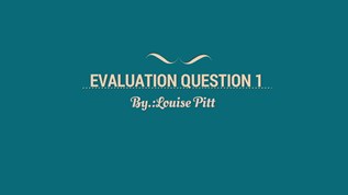 Evaluation question 1 at emaze Presentation